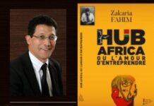 « Hub Africa ou L’Amour d’Entreprendre » : Zakaria Fahim célèbre l’esprit entrepreneurial africain
