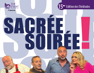 Les Théâtrales : Casablanca accueille la comédie "Sacrée Soirée"