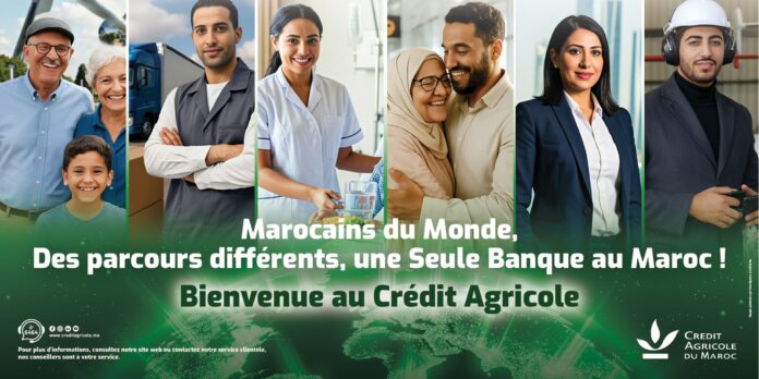 Le Crédit Agricole du Maroc accompagne les Marocains du monde Le Crédit Agricole du Maroc accompagne les Marocains du monde